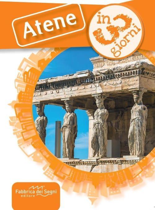 Atene in 3 giorni: Guida Essenziale per un Viaggio Indimenticabile