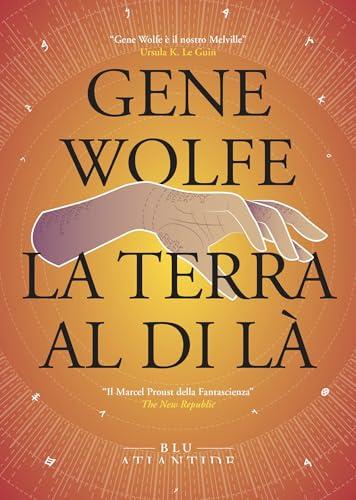 La terra al di là (BLU Atlantide Vol. 58)