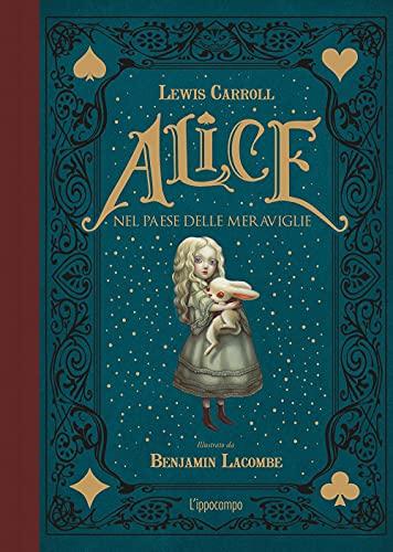 Alice nel paese delle meraviglie. Ediz. integrale illustrata da Benjamin Lacombe