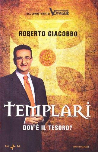 Templari, dov'è il tesoro? di Roberto Giacobbo