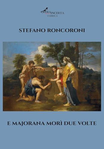 E Majorana morì due volte