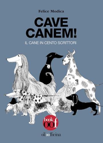 Cave canem! Il cane in cento scrittori