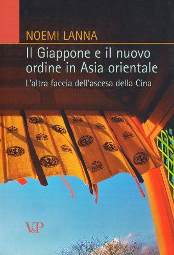 Il Giappone e il nuovo ordine in Asia orientale: l'altra faccia dell'ascesa della Cina