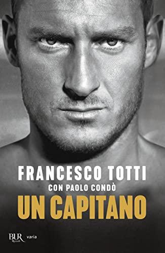 Un capitano - Francesco Totti