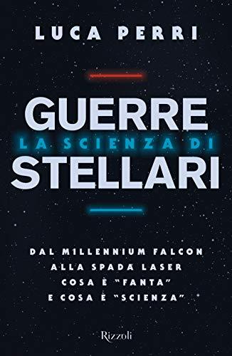 La Scienza di Guerre Stellari