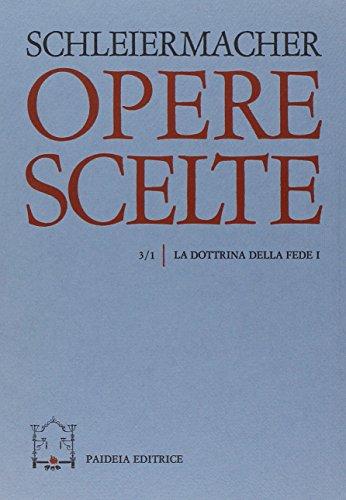 Opere scelte. La dottrina della fede (Vol. 3/1)