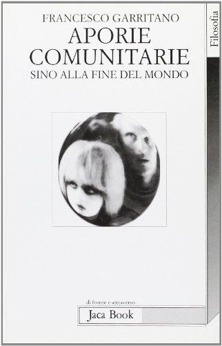 Aporie comunitarie sino alla fine del mondo - Francesco Garritano