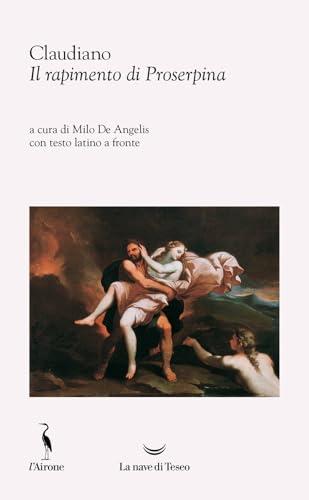 Il rapimento di Proserpina. Testo latino a fronte