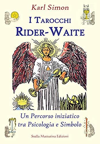 I Tarocchi Rider-Waite: Un Percorso Iniziatico tra Psicologia e Simbolo
