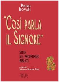 «Così parla il Signore». Studi sul profetismo biblico