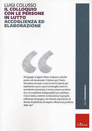 Il colloquio con le persone in lutto. Accoglienza ed elaborazione