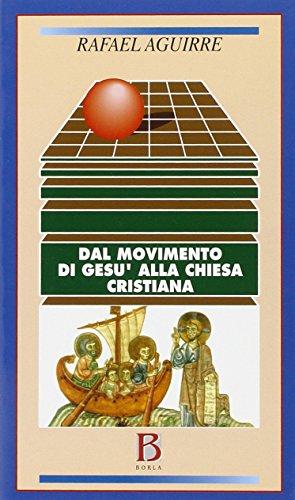 Dal movimento di Gesù alla chiesa cristiana