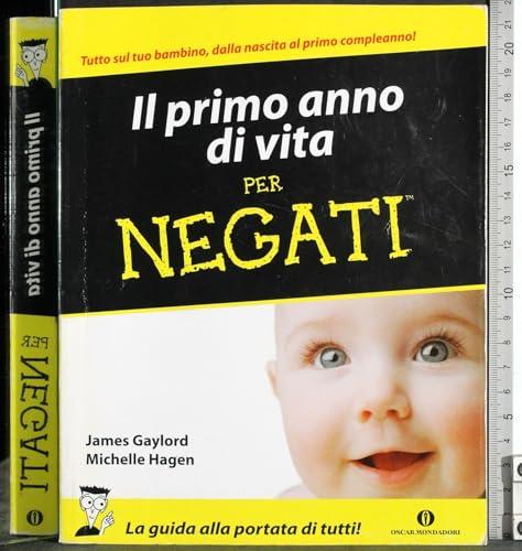 Il primo anno di vita per negati