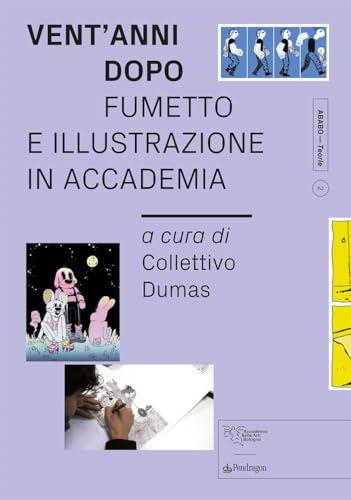 Vent'anni dopo. Fumetto e illustrazione in Accademia
