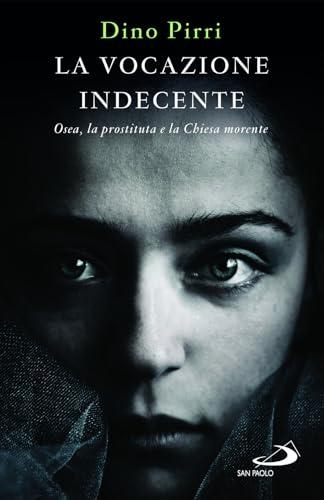 La vocazione indecente. Osea, la prostituta e la Chiesa morente
