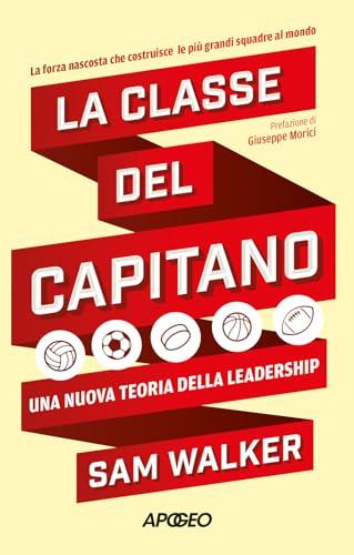 La classe del capitano. Una nuova teoria della leadership