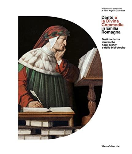 Dante e la Divina Commedia in Emilia-Romagna: Testimonianze Dantesche negli Archivi e nelle Biblioteche