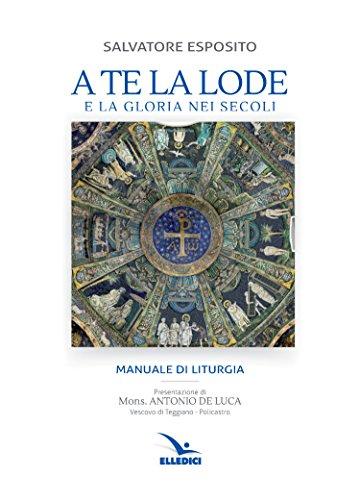 A te la lode e la gloria nei secoli