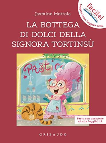 La bottega di dolci della signora Tortinsù: Testo con carattere ad alta leggibilità