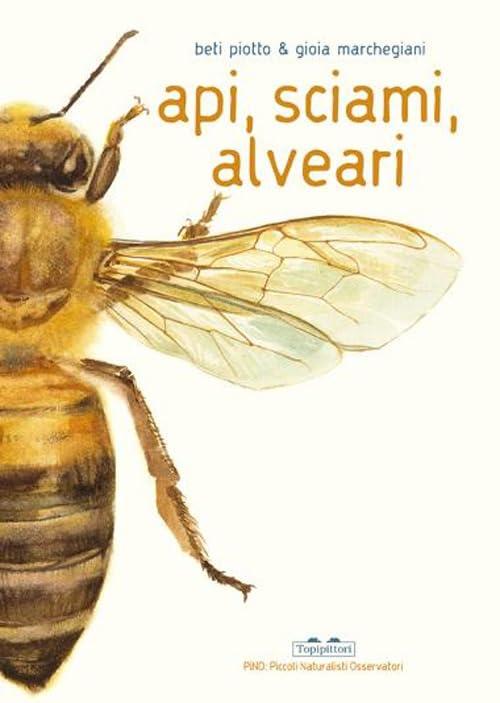 Api, Sciami, Alveari