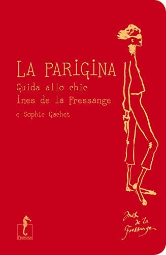 La parigina. Guida allo chic