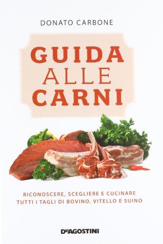 Guida alle Carni: Scopri i Segreti dei Tagli e le Ricette Perfette