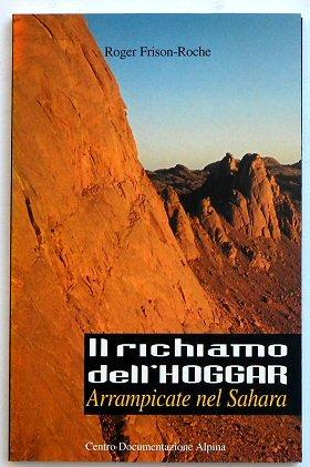 Il richiamo dell'Hoggar. Arrampicate nel Sahara