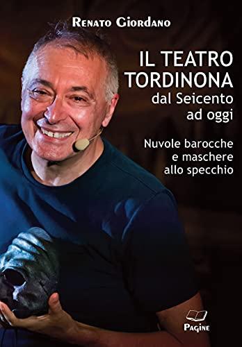 Il teatro Tordinona dal Seicento ad oggi: maschere allo specchio