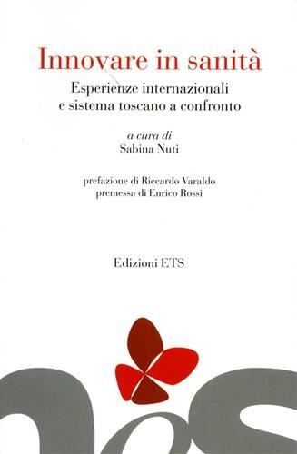 Innovare in sanità. Esperienze internazionali e sistema toscano a confronto