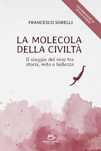 La Molecola della Civiltà: Il Viaggio del Vino tra Storia, Mito e Bellezza
