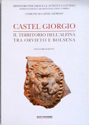 Castel Giorgio. Il territorio dell'Alfina tra Orvieto e Bolsena