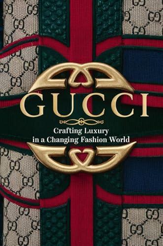 Gucci: Crafting Luxury in a Changing Fashion World