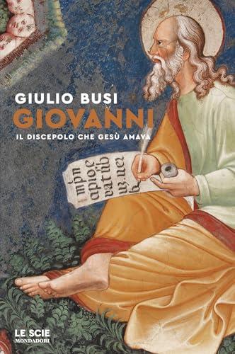 Giovanni: Il discepolo che Gesù amava