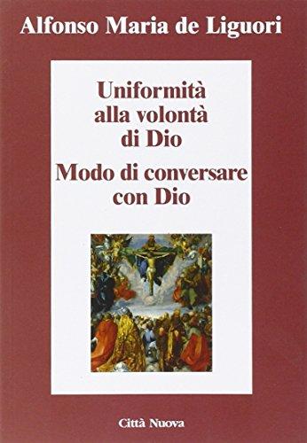 Uniformità alla volontà di Dio. Conversare con Dio