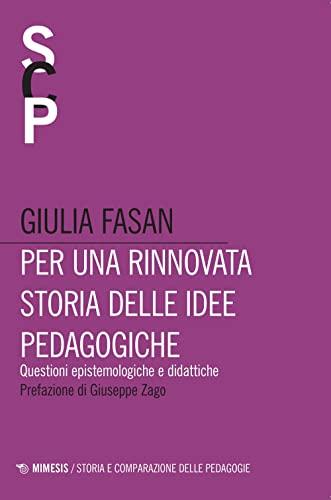Per una rinnovata storia delle idee pedagogiche: questioni epistemologiche e didattiche