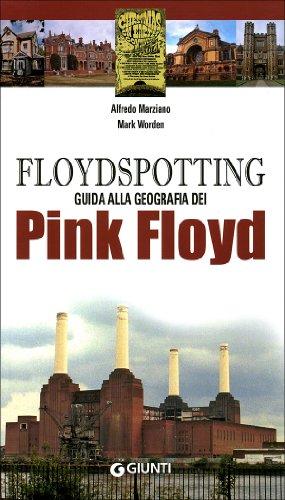 Floydspotting. Guida alla geografia dei Pink Floyd