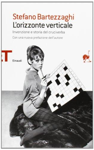 L'orizzonte verticale. Invenzione e storia del cruciverba