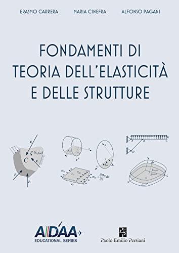 Fondamenti di teoria dell'elasticità e delle strutture (AIDAA Educational Series)