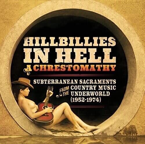 Hillbillies In Hell: A Chrestomathy (RSD 2023) [VINYL]