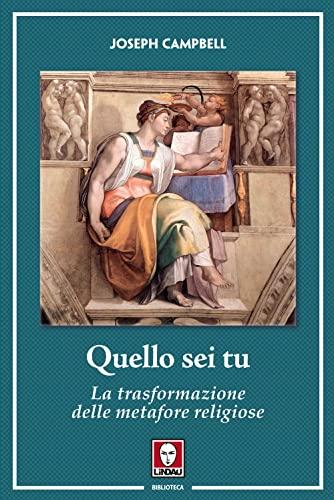Quello Sei Tu. La Trasformazione Delle Metafore Religiose