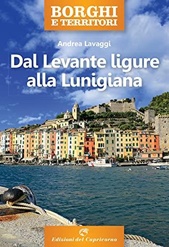 Borghi e territori. Dal Levante ligure alla Lunigiana