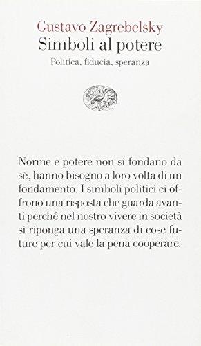 Simboli al potere: politica, fiducia, speranza