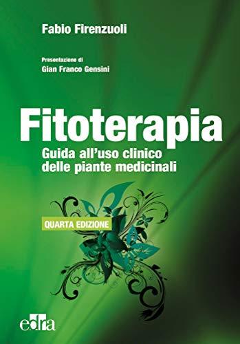 FITOTERAPIA: Guida all'uso clinico delle piante medicinali