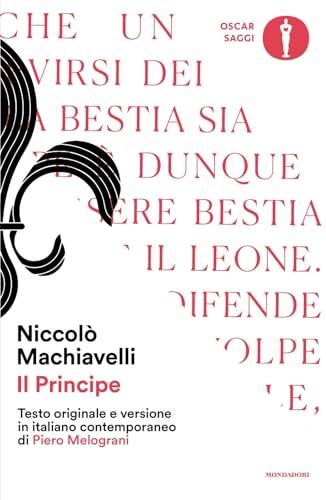 Il Principe: Testo Originale e Versione in Italiano Contemporaneo