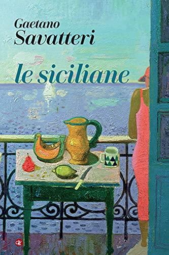Le Siciliane: Storie di Donne che Hanno Riscritto il Proprio Destino