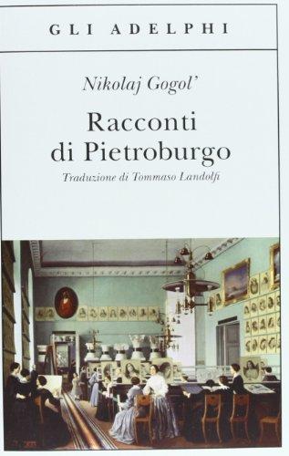 Racconti di Pietroburgo - Adelphi Edizione