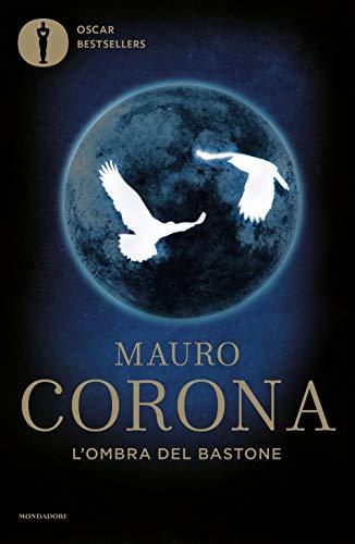 L'ombra del bastone - Mauro Corona