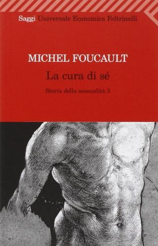 La cura di sé - Michel Foucault - Feltrinelli