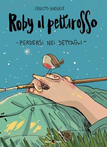 Roby il pettirosso: Perdersi nei dettagli