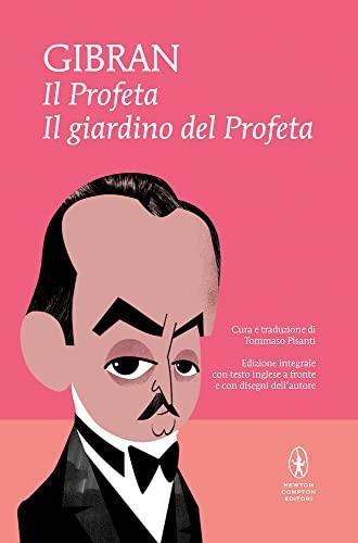 Il Profeta - Il Giardino del Profeta. Con disegni dell'autore. Testo inglese a fronte
